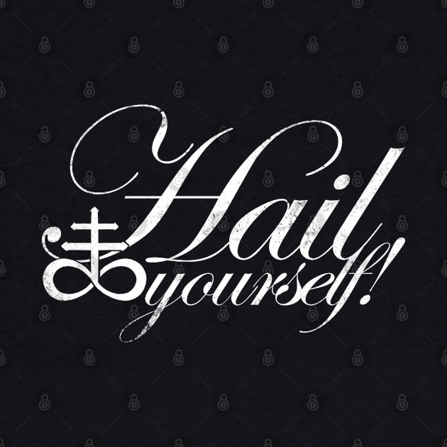 Hail Yourself! - WHITE by stateements